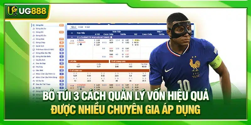 Quản Lý Vốn UG888 - Bí Kíp Giữ Tiền Và Sinh Lời Bền Vững 3 Bỏ túi 3 cách quản lý vốn hiệu quả được nhiều chuyên gia áp dụng
