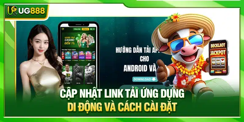 UG888 ⭐️ Nhà Cái UG888 Uy Tín | Chào Mừng WorldCup +888K 9 Cập nhật link tải ứng dụng di động và cách cài đặt