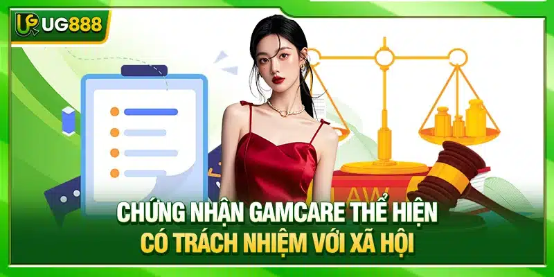 Giấy Phép Hoạt Động UG888 - Sự Uy Tín Được Kiểm Chứng 2 Chứng nhận GamCare thể hiện có trách nhiệm với xã hội