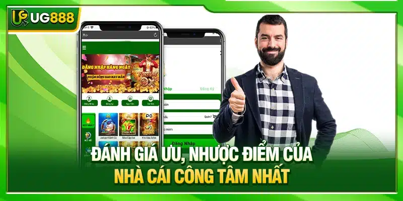Giới Thiệu UG888: 5+ Thông Tin Cần Biết Về Nhà Cái 3 Đánh giá ưu, nhược điểm của nhà cái công tâm nhất