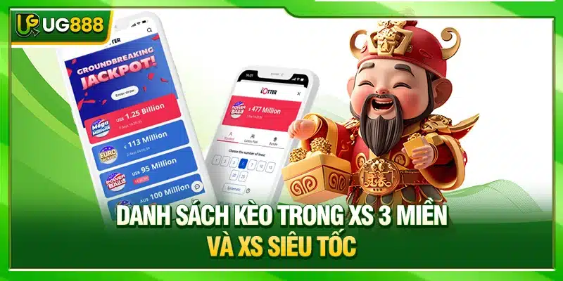 Xổ Số UG888: Đổi Đời Thành Tỷ Phú Chỉ Bằng 1 Vé Duy Nhất 3 Danh sách kèo trong XS 3 miền và XS siêu tốc