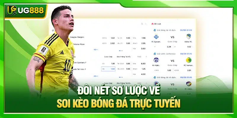Soi Kèo Bóng Đá Hôm Nay Mới Nhất Tháng 5/2026 Tại UG888 2 Đôi nét sơ lược về soi kèo bóng đá trực tuyến