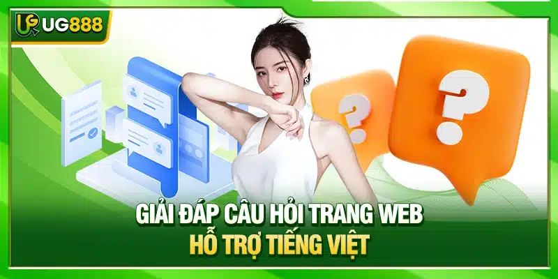 UG888 ⭐️ Nhà Cái UG888 Uy Tín | Chào Mừng WorldCup +888K 10 Giải đáp câu hỏi trang web hỗ trợ tiếng Việt