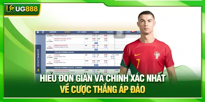 Cược Thắng Áp Đảo Cách Chơi Và Bí Kíp Thắng Lớn Tại UG888 2 Hiểu đơn giản và chính xác nhất về cược thắng áp đảo