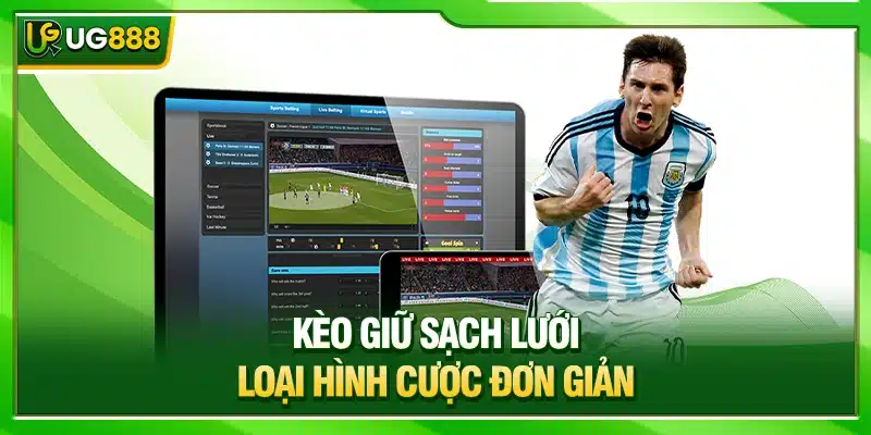 Kèo Giữ Sạch Lưới UG888 - Hình Thức Đơn Giản, Tỷ Lệ Thắng Cao 2 Kèo giữ sạch lưới - Loại hình cược đơn giản