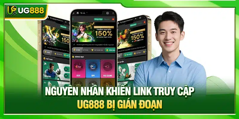 Link Truy Cập UG888 - Kết Nối An Toàn Cùng Nhà Cái 3 Nguyên nhân khiến link truy cập UG888 bị gián đoạn