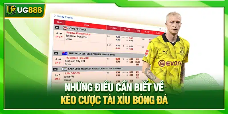 Kèo Cược Tài Xỉu Bóng Đá UG888 Và Cách Đọc Chuẩn Từ Chuyên Gia 2 Những điều cần biết về kèo cược tài xỉu bóng đá