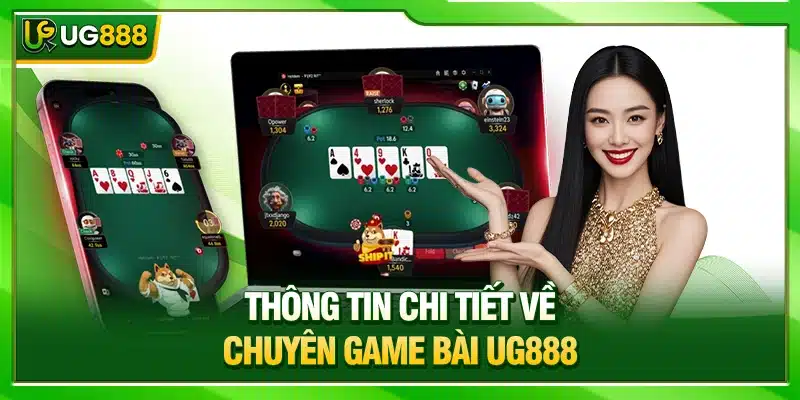 Game Bài UG888 - Tận Hưởng Không Gian Giải Trí Đẳng Cấp 1 Thông tin chi tiết về chuyên game bài UG888
