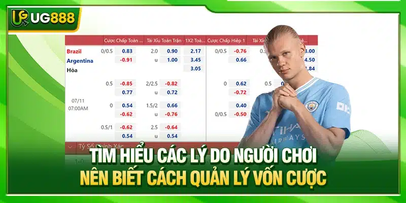 Quản Lý Vốn UG888 - Bí Kíp Giữ Tiền Và Sinh Lời Bền Vững 2 Tìm hiểu các lý do người chơi nên biết cách quản lý vốn cược